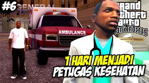 1 Hari Menjadi Supir Ambulance Misi Menyelatkan Nyawa Warga Gta San