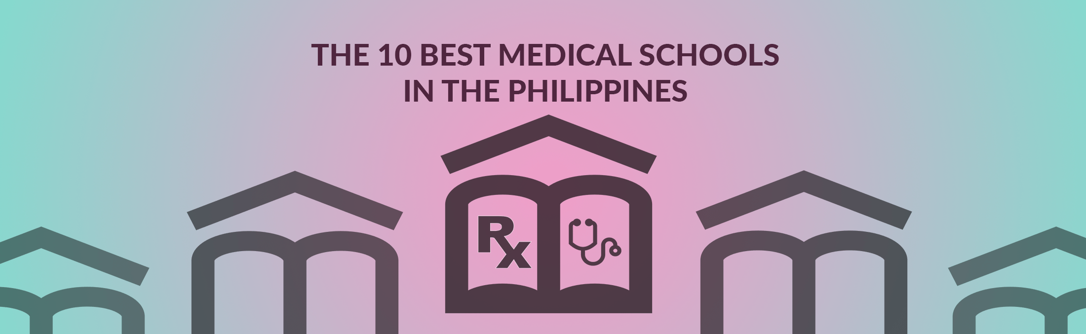 10 Best Medical Schools In The Philippines Seriousmd Blog