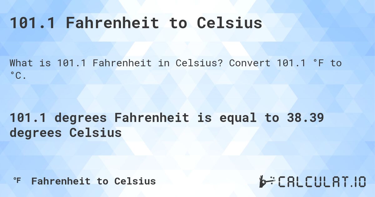 101 1 Fahrenheit To Celsius Calculatio