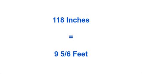 118 inches to feet conversion