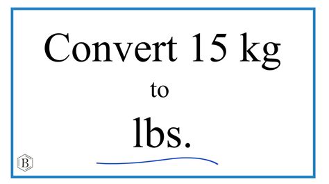 15kg to Pounds: Quick, Accurate Conversion Guide