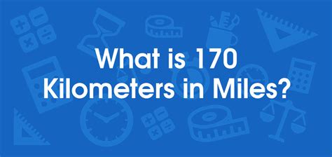 170 Miles To Kilometers 170 Mi To Km