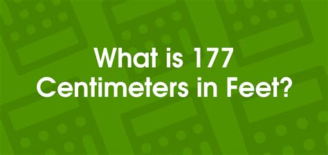 177 Centimeters To Feet Converter 177 Cm To Ft Converter