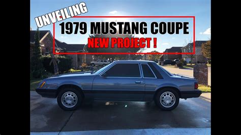 1979 Mustang Coupe Project Unveiling Episode 2 Youtube 1979 Mustang Coupe Project Unveiling Episode 2 Youtube