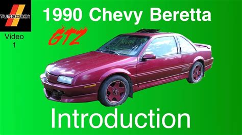 1990 Chevy Beretta Gtz First View Introduction To The Car Youtube 1990 Chevy Beretta Gtz First View Introduction To The Car Youtube