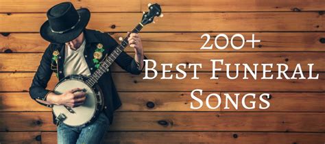 200 Best Funeral Songs 200 Best Funeral Songs