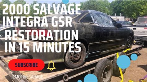 2000 Acura Integra Restoration In 15 Minutes From The Salvage Yard Till Now Youtube 2000 Acura Integra Restoration In 15 Minutes From The Salvage Yard Till Now Youtube