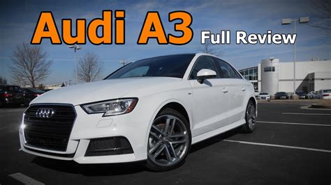 2017 Audi A3 Sedan Full Review Premium Premium Plus Prestige Youtube