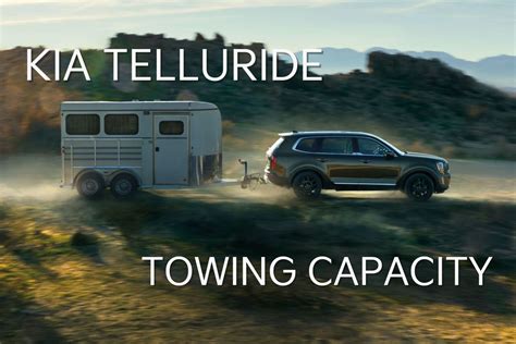 2024 Kia Telluride Towing Capacity Everything You Need To Know Pride Kia Of Lynn