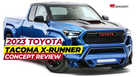 2024 Toyota Tacoma X Runner Concept First Review And Specs Youtube