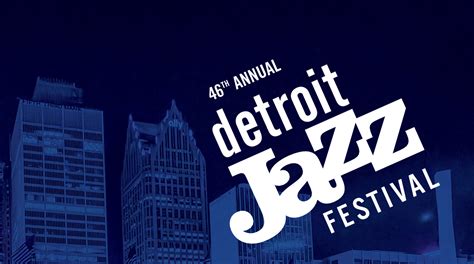 2025 Detroit Jazz Festival Lineup Announcement Detroit Jazz Fest 2025 Detroit Jazz Festival Lineup Announcement Detroit Jazz Fest