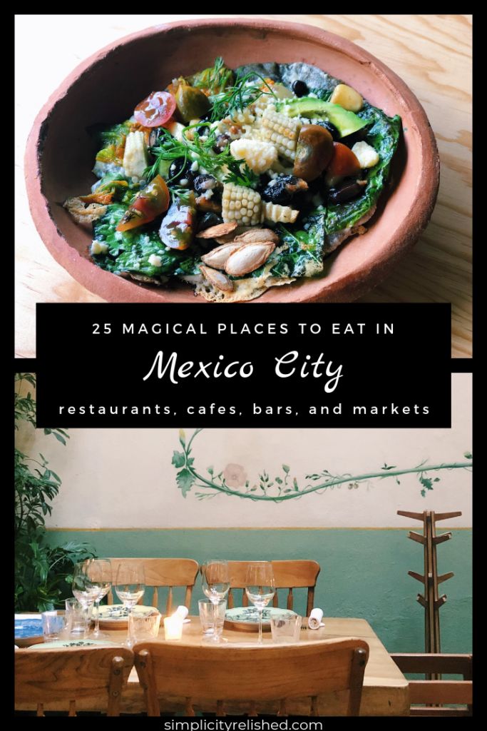 25 Magical Places To Eat In Mexico City Bucket List For Foodies 25 Magical Places To Eat In Mexico City Bucket List For Foodies