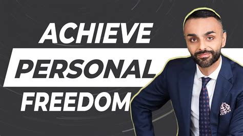 3 Steps To Achieve Personal Freedom Darius Foroux