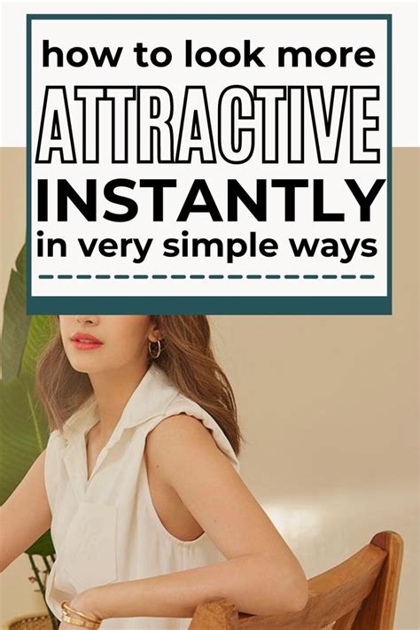 30 Proven Ways To Be More Attractive 30 Instant Ways To Be More