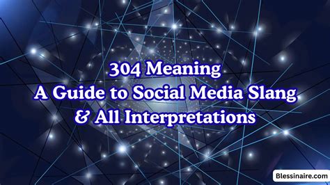 304 Meaning A Guide To Social Media Slang Amp All Interpretations