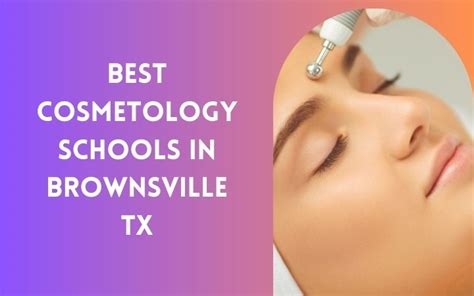 4 Best Cosmetology Schools In Brownsville Texas In 2026