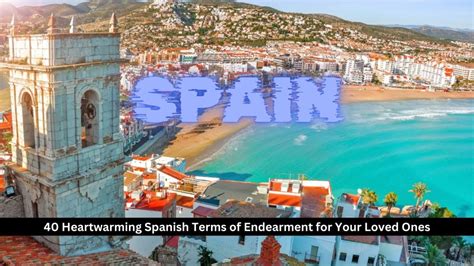 40 Heartwarming Spanish Terms Of Endearment For Your Loved Ones