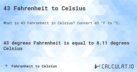 43 Fahrenheit To Celsius Calculatio 43 Fahrenheit To Celsius Calculatio