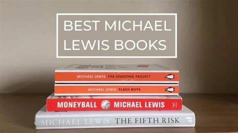 5 Best Michael Lewis Books Year Are They Worth Reading