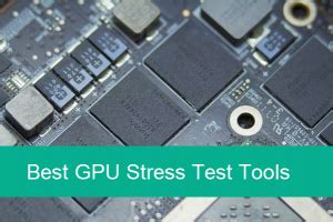 5 Gpu Stress Test Tools For Stability After Overclocking 5 Gpu Stress Test Tools For Stability After Overclocking