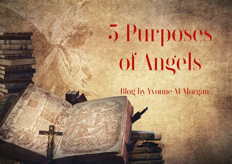 5 Purposes Of Angels Yvonne M Morgan