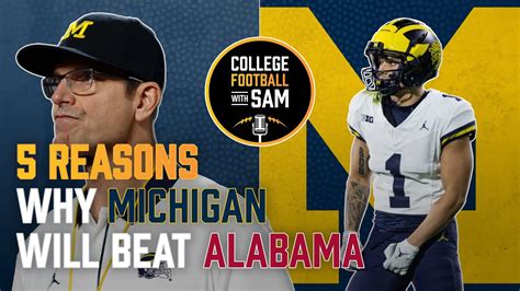 5 Reasons Why Michigan Will Beat Alabama College Football 2023 Youtube