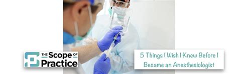 5 Things I Wish I Knew Before I Became An Anesthesiologist
