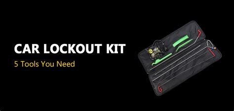 5 Tools You Must Have In Your Car Lockout Kit 5 Tools You Must Have In Your Car Lockout Kit