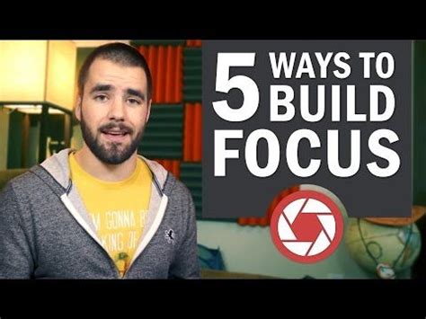 5 Ways To Build Focus And Concentration College Info Geek College