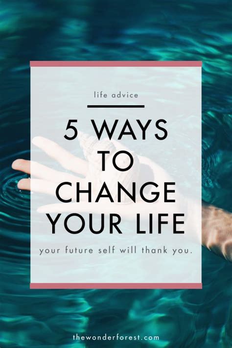 5 Ways To Change Your Life Your Future Self Will Thank You Wonder