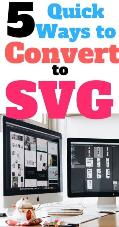 5 Ways To Convert To Svg