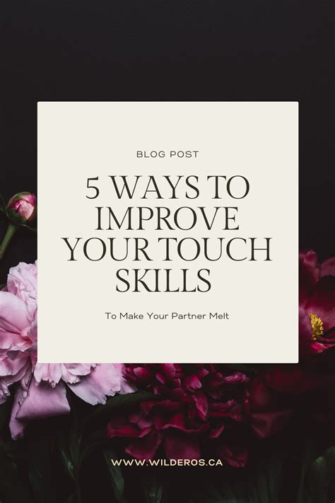 5 Ways To Improve Your Touch Skills To Make Your Partner Melt Wild Eros