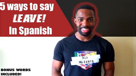 5 Ways To Tell Someone To Leave In Spanish Youtube