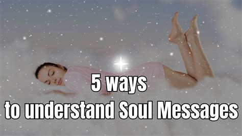 5 Ways To Understand Soul Messages Youtube