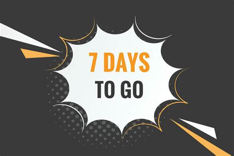 7 Days To Go Text Web Button Countdown Left 7 Day To Go Banner Label