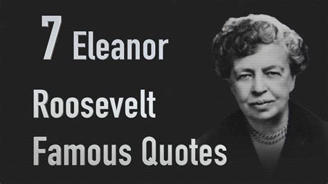 7 Eleanor Roosevelt Famous Quotes Youtube