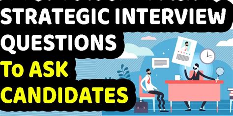 7 Strategic Interview Questions To Ask Candidates For Insight
