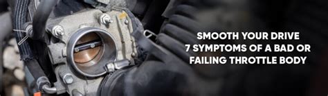 7 Symptoms Of A Bad Or Failing Throttle Body Smooth Your Drive