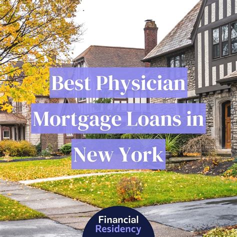 8 Best Physician Mortgage Loans In New York Financial Residency