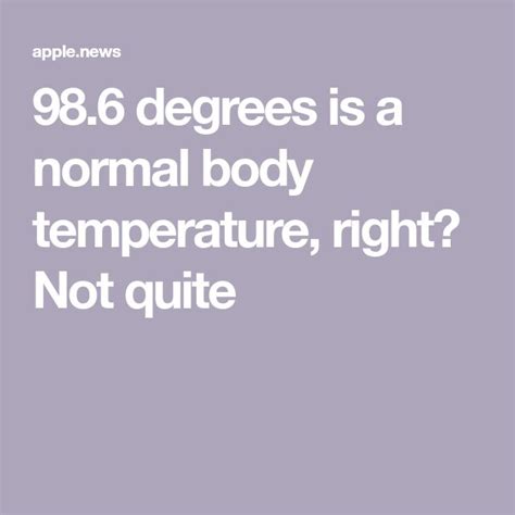 98 6 Degrees Is A Normal Body Temperature Right Not Quite Wired