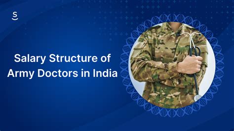 A Comprehensive Guide To Army Doctor Salaries In India Swaasa