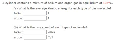 A Cylinder Contains A Mixture Of Helium And Argon Gasin Equilibrium At
