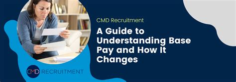 A Guide To Understanding Base Pay And How It Changes Cmd