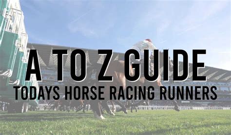 A To Z List Of Horses Running Tomorrow Abc Guide Of Tomorrow S Runners