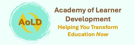 Academy Of Learner Development Learning Pathways For You To Transform Education Now