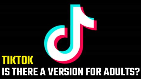 Adult Tiktok App Is There A Version For Adults Gamerevolution