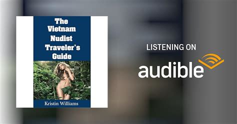 Amazon Com The Vietnam Nudist Traveler S Guide The Ultimate Guide On Where You Can Go Completely Nude In Vietnam And Have A Great Time The Nudist Traveler S Guide Book 21 Ebook Williams