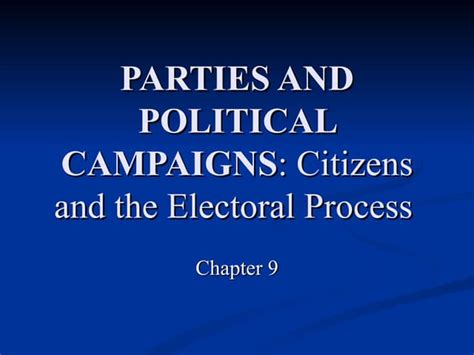 American Government Chapter 9 Parties And Campaigns