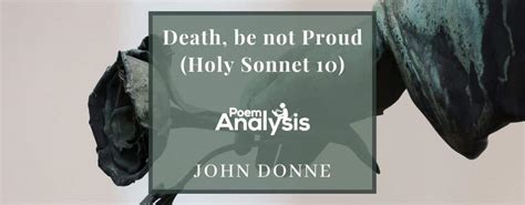 Analysis Of Poem Death Be Not Proud Holy Sonnet 10 By John Donne Analysis Of Poem Death Be Not Proud Holy Sonnet 10 By John Donne