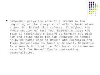 Analysis Of Raskolnikov S Interaction And Razumihin S Perspective